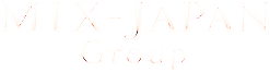 MIX-JAPAN GROUP-ミックスジャパングループ